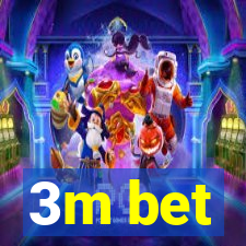 3m bet