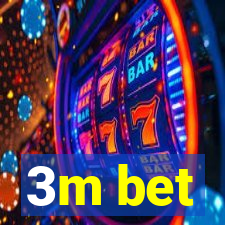 3m bet