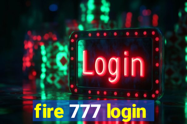 fire 777 login