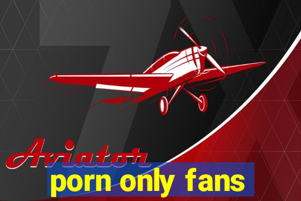 porn only fans