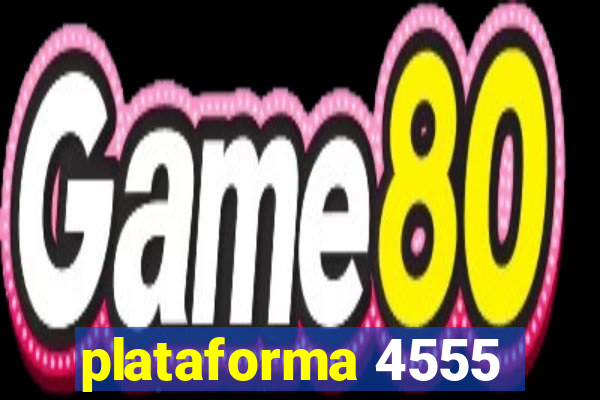plataforma 4555