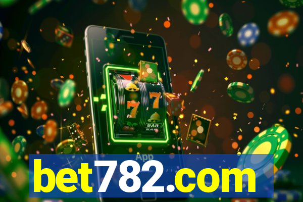 bet782.com