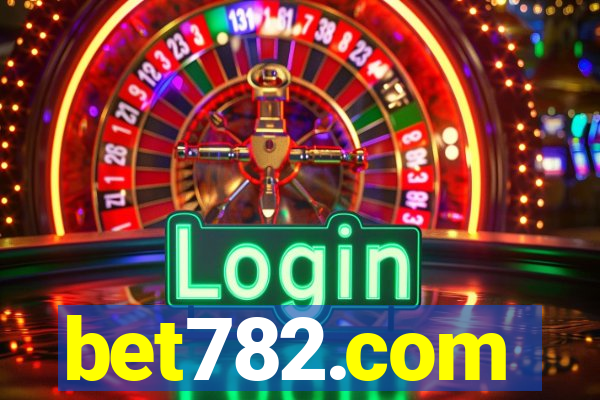 bet782.com