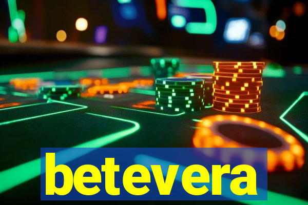 betevera