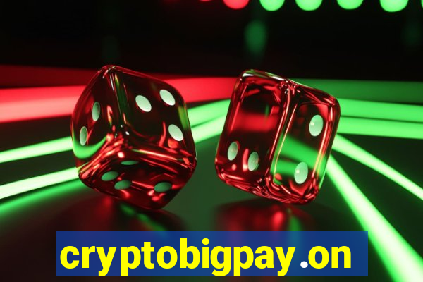 cryptobigpay.online