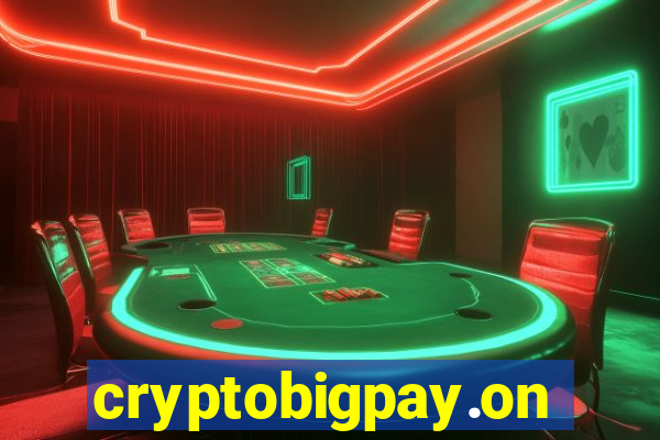 cryptobigpay.online