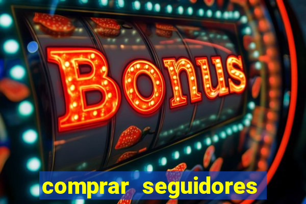 comprar seguidores no instagram barato