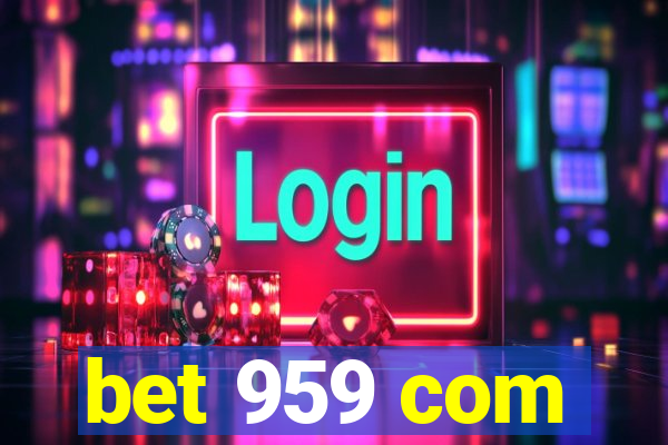 bet 959 com