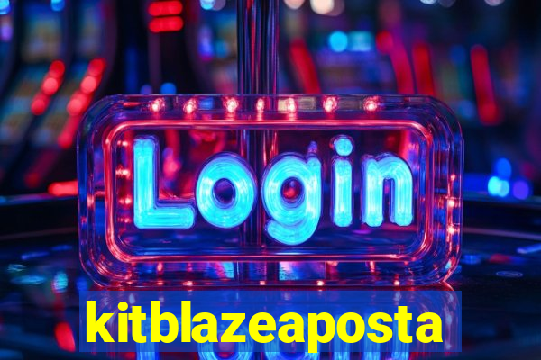 kitblazeaposta