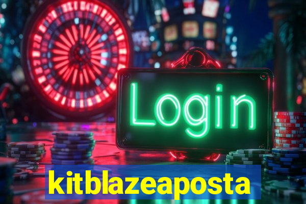 kitblazeaposta