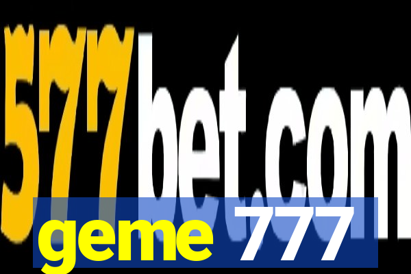 geme 777