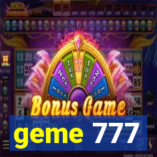 geme 777