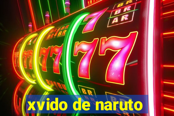 xvido de naruto