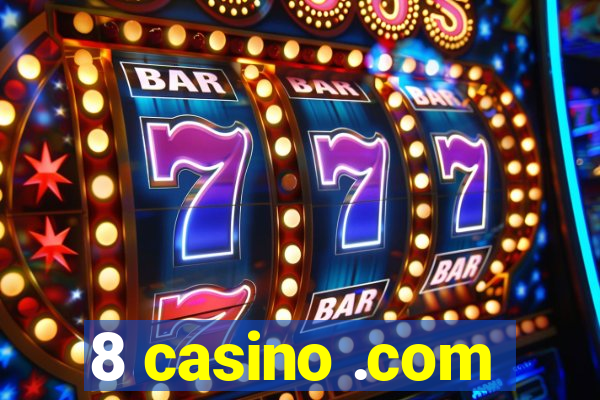 8 casino .com