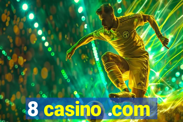 8 casino .com