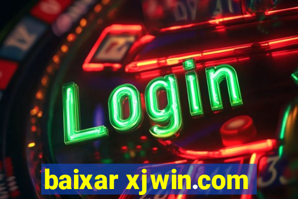 baixar xjwin.com