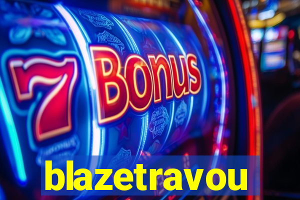 blazetravou