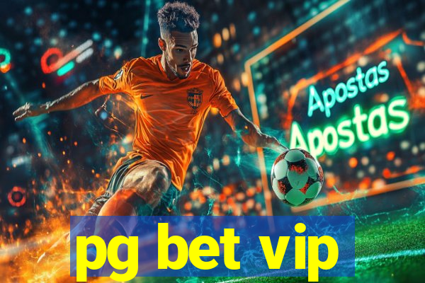 pg bet vip