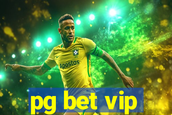 pg bet vip