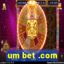 um bet .com
