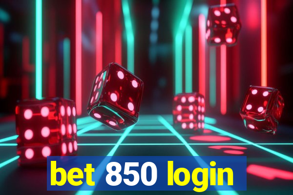 bet 850 login
