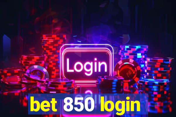 bet 850 login