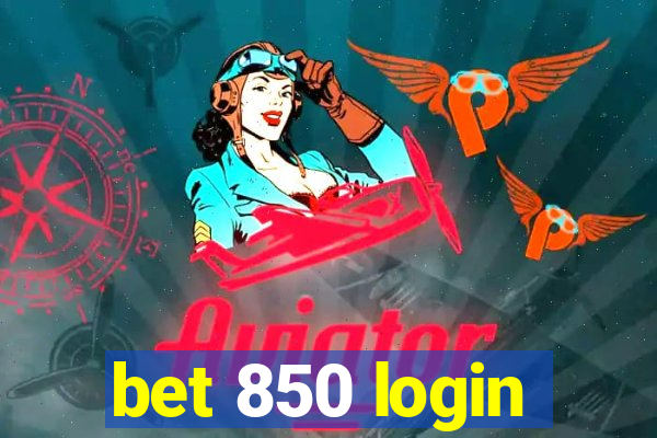 bet 850 login