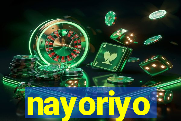 nayoriyo