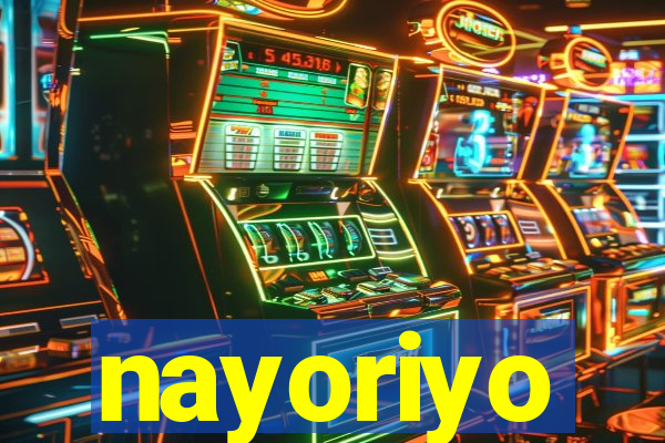 nayoriyo