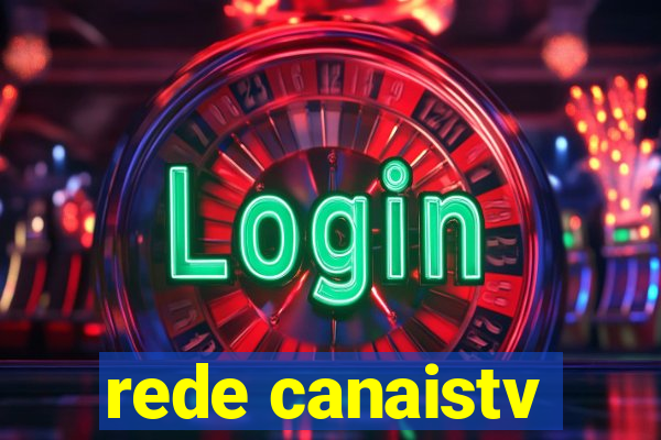 rede canaistv