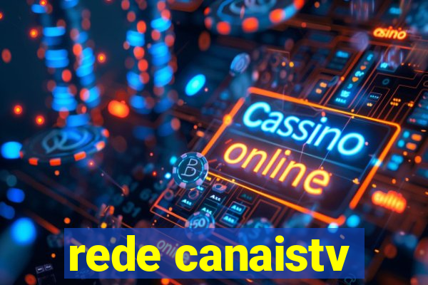 rede canaistv