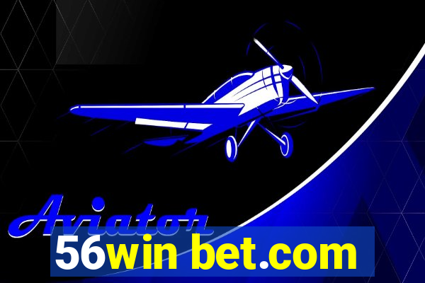 56win bet.com