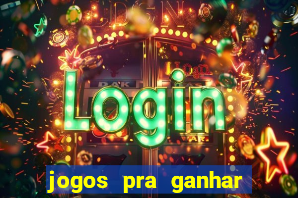 jogos pra ganhar dinheiro de verdade via pix na hora