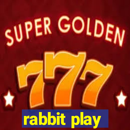 rabbit play