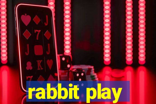 rabbit play