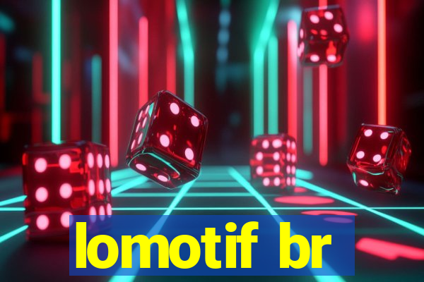 lomotif br