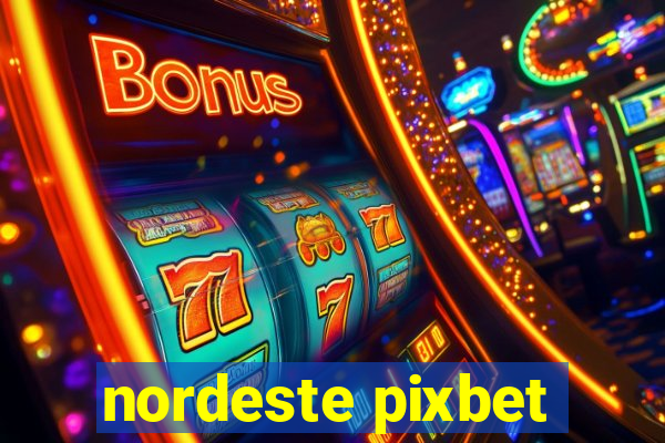 nordeste pixbet