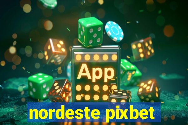 nordeste pixbet