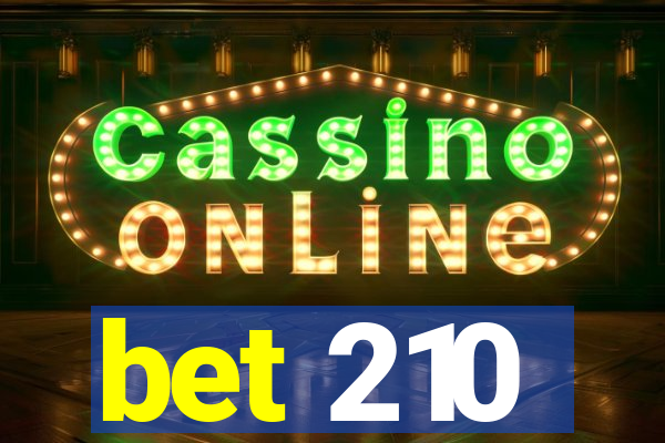 bet 210