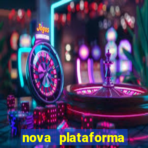 nova plataforma pagando muito