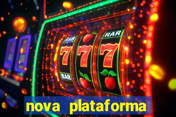 nova plataforma pagando muito
