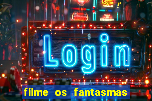 filme os fantasmas de scrooge