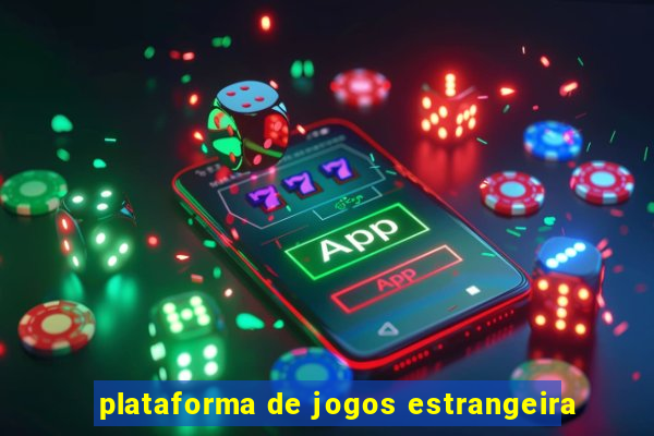 plataforma de jogos estrangeira