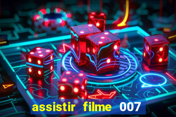 assistir filme 007 cassino royale legendado
