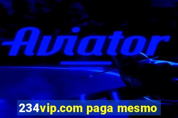 234vip.com paga mesmo