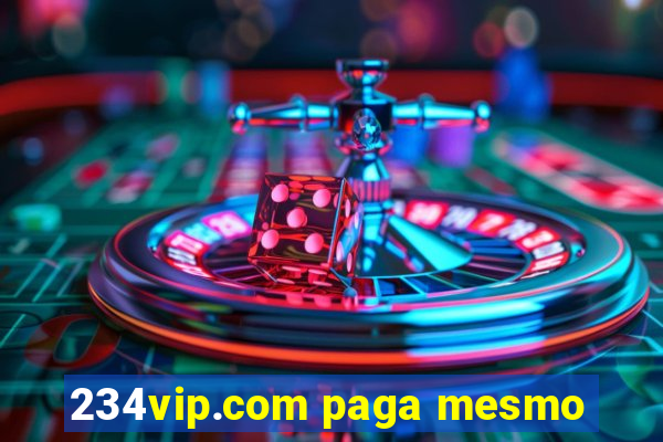 234vip.com paga mesmo