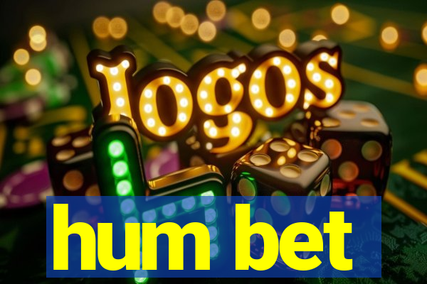 hum bet