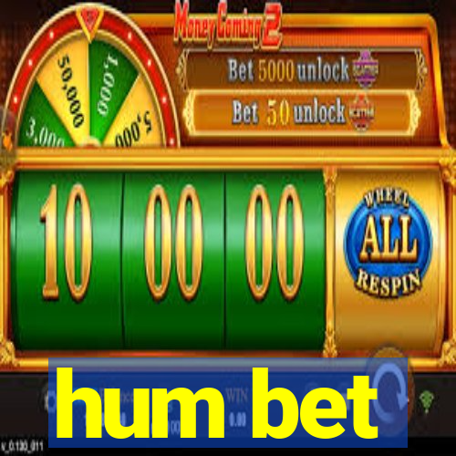 hum bet