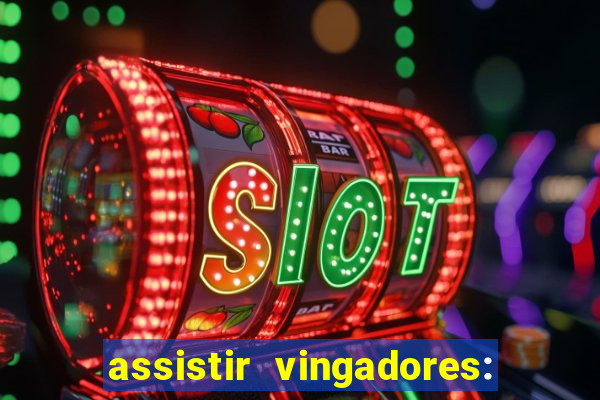 assistir vingadores: ultimato filme completo dublado grátis