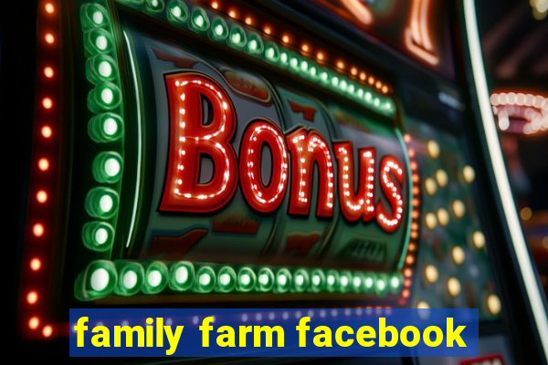 family farm facebook